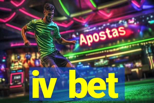 iv bet